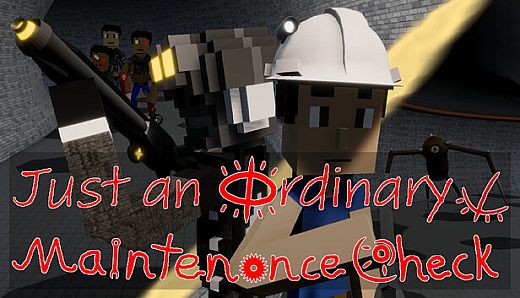 Just an Ordinary Maintenance Check