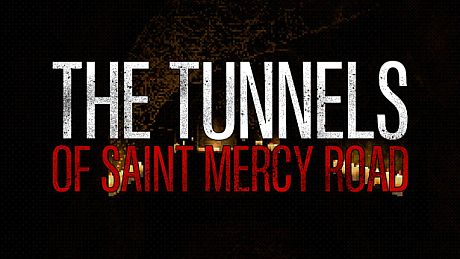 The Tunnels of Saint Mercy Road Game