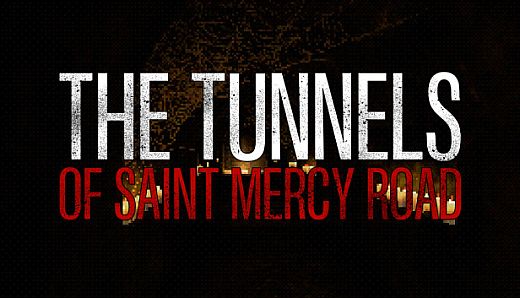 The Tunnels of Saint Mercy Road