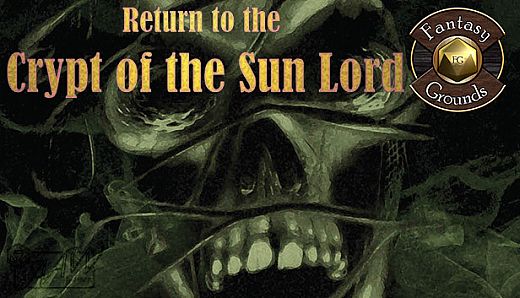 Fantasy Grounds - A24: Return to Crypt of the Sun Lord (5E)