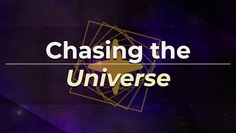 Chasing the Universe Game
