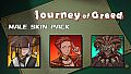Journey of Greed - Male Skin Pack