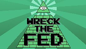 Wreck the Fed