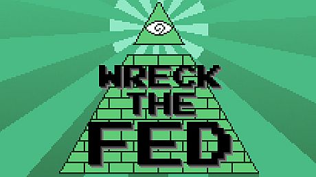 Wreck the Fed Game