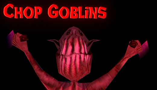 Chop Goblins