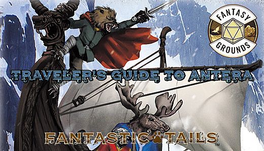 Fantasy Grounds - Fantastic Tails: Traveler's Guide to Antera