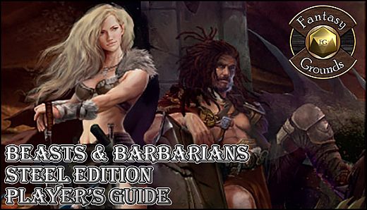 Fantasy Grounds - Beasts & Barbarians Steel Edition Player Guide (Savage Worlds)
