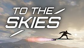 To The Skies!