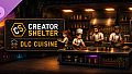 Creator Shelter - DLC Cuisine