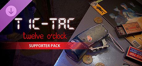 TIC-TAC: Twelve o'clock - Supporter Pack