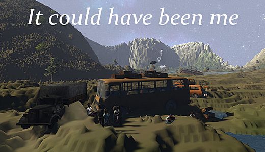 It Could Have Been Me