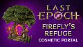Last Epoch - Firefly's Refuge