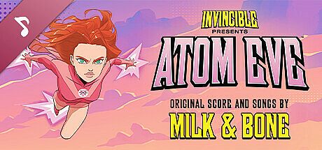 Invincible Presents: Atom Eve Soundtrack