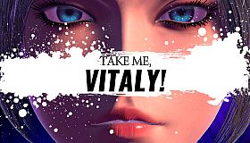 Take me, Vitaly