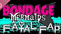 Bondage Mermaids - Fatal Fap Soundtrack