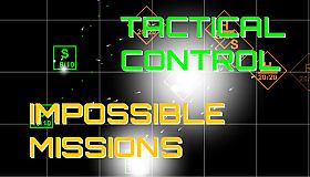 Tactical Control - Impossible Missions
