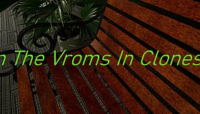 In The Vroms In Clones