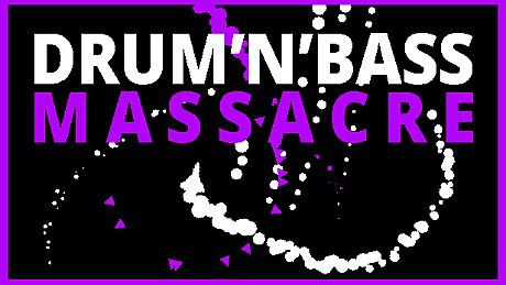 DRUM'N'BASS MASSACRE Game