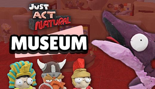 Just Act Natural: Museum