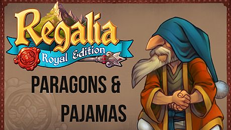 Regalia: Of Men and Monarchs - Paragons and Pajamas DLC