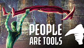 People are Tools