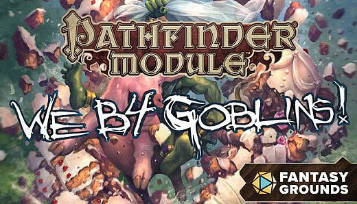 Fantasy Grounds - Pathfinder RPG - Pathfinder Module: We B4 Goblins!