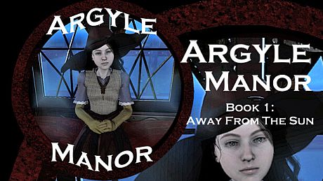 Argyle Manor, Book 1: Away From The Sun Game