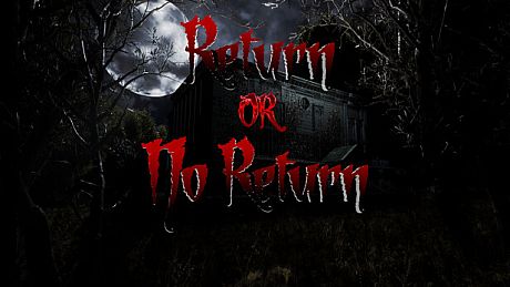 Return or No Return Game
