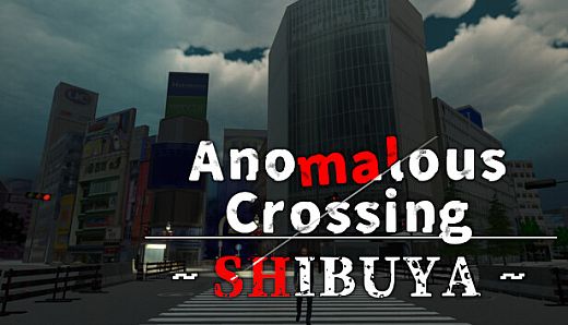 Anomalous Crossing ~Shibuya~