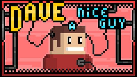 DAVE a nice guy Game