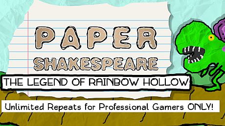 Paper Shakespeare: The Legend of Rainbow Hollow: Unlimited Repeats for Professional Gamers Only DLC