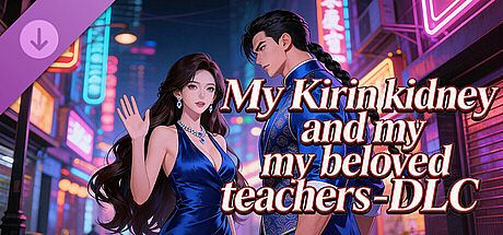 My Kirin kidney and my beloved teachers - DLC DLC