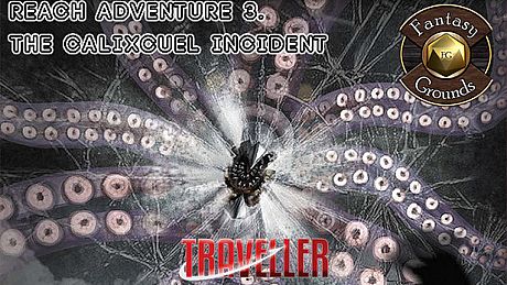 Fantasy Grounds - Reach Adventure 3: The Calixcuel Incident (MGT2) DLC