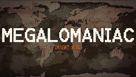 MEGALOMANIAC