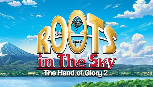 Roots in the Sky - The Hand of Glory 2