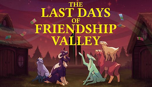 The Last Days of Friendship Valley