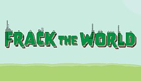 Frack the World