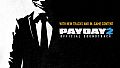 PAYDAY 2: The Official Soundtrack