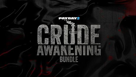 PAYDAY 2: Crude Awakening Bundle DLC