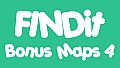 FINDit - Bonus Maps 4