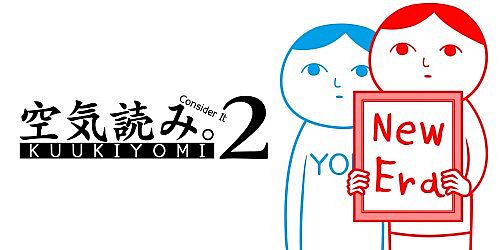 KUUKIYOMI 2: Consider It More! - New Era