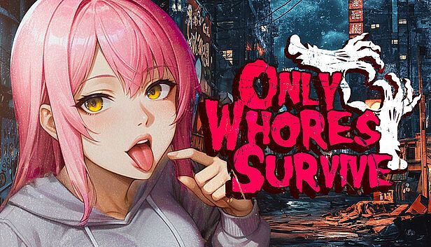 Buy Only Whores Survive
