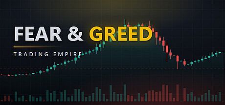 Fear & Greed: Trading Empire Game