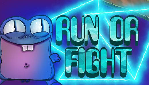 RUN OR FIGHT