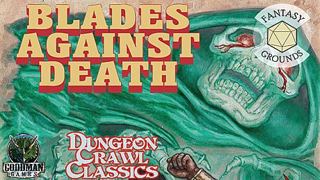 Fantasy Grounds - Dungeon Crawl Classics #74: Blades Against Death DLC