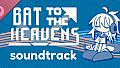 Bat to the Heavens Soundtrack