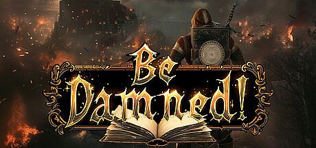 Be Damned!