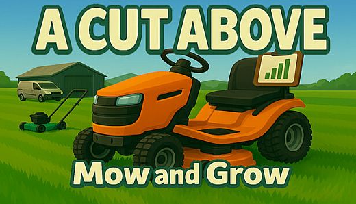 A Cut Above: Mow & Grow