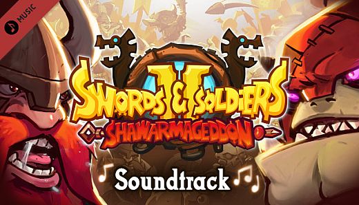 Swords and Soldiers 2 Shawarmageddon Soundtrack