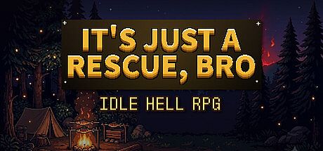 It's Just a Rescue, Bro! — Idle Hell RPG